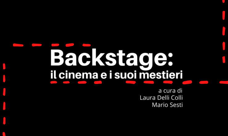 Backstage: il cinema e i suoi mestieri, la nuova iniziativa di Fondazione Cinema per Roma zerkalo spettacolo