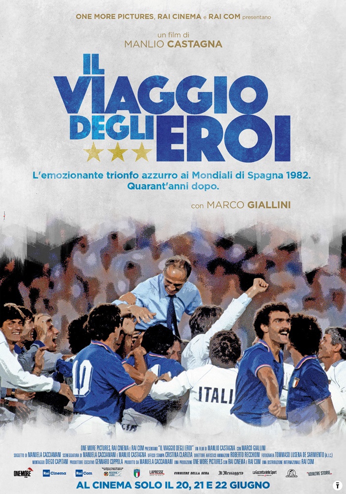 Il Viaggio Degli Eroi, evento speciale al cinema il doc sul trionfo azzurro ai Mondiali di Spagna del 1982 zerkalo spettacolo